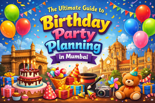 The Ultimate Guide to Birthday Party Planning in Mumbai